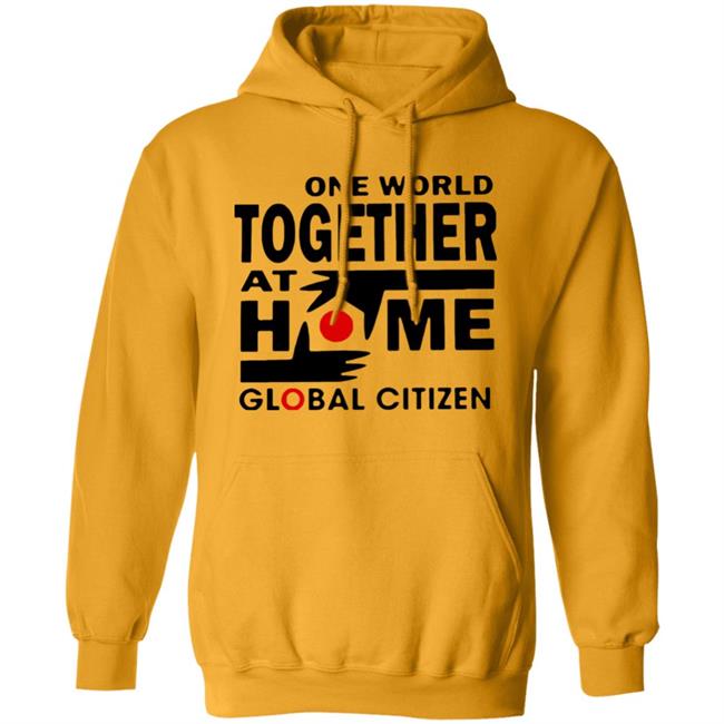 One World Together At Home Global Citizen T Shirt One World Together At Home Global Citizen T Shirt