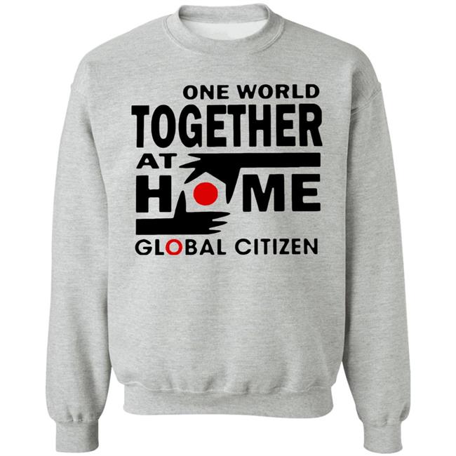 One World Together At Home Global Citizen T Shirt One World Together At Home Global Citizen T Shirt