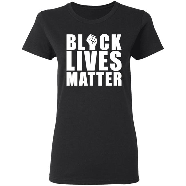 Black Lives Matter T Shirt Black Lives Matter T Shirt
