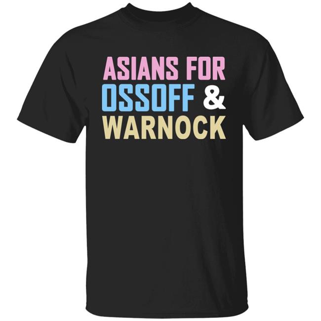 Asians For Ossoff Warnock T Shirt Hoodie Sweatshirt