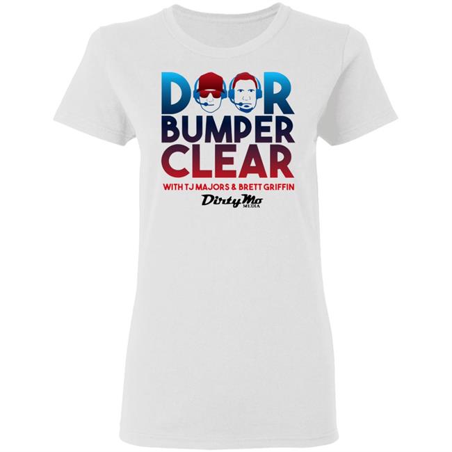 Door Bumper Clear T Shirt Hoodie Sweatshirt Door Bumper Clear T Shirt Hoodie Sweatshirt