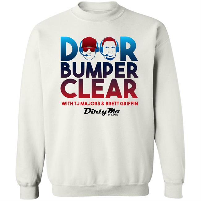 Door Bumper Clear T Shirt Hoodie Sweatshirt Door Bumper Clear T Shirt Hoodie Sweatshirt