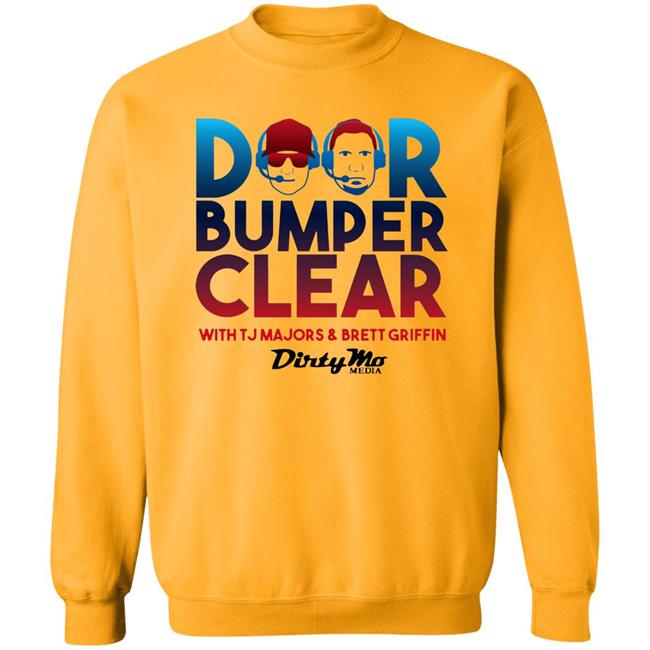 Door Bumper Clear T Shirt Hoodie Sweatshirt Door Bumper Clear T Shirt Hoodie Sweatshirt