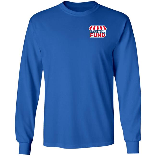 Barstool Sports Merch The Barstool Fund T Shirt Hoodie Sweatshirt Barstool Sports Merch The Barstool Fund T Shirt Hoodie Sweatshirt