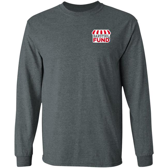 Barstool Sports Merch The Barstool Fund T Shirt Hoodie Sweatshirt Barstool Sports Merch The Barstool Fund T Shirt Hoodie Sweatshirt