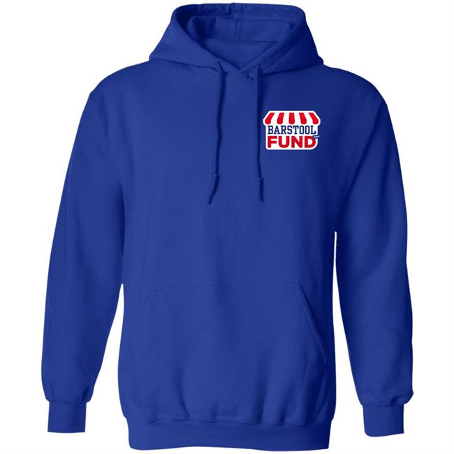 Barstool Sports Merch The Barstool Fund T Shirt Hoodie Sweatshirt Barstool Sports Merch The Barstool Fund T Shirt Hoodie Sweatshirt