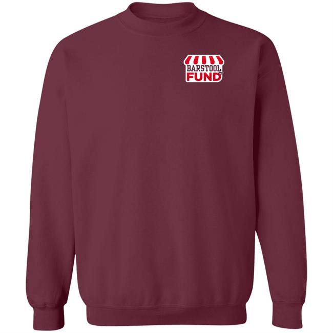 Barstool Sports Merch The Barstool Fund T Shirt Hoodie Sweatshirt Barstool Sports Merch The Barstool Fund T Shirt Hoodie Sweatshirt