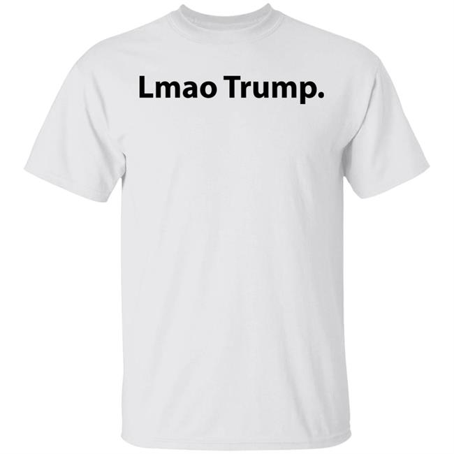 Lmao Trump Got Suspended T Shirt Hoodie Sweatshirt