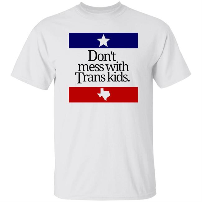 Don't Mess With Trans Kids Shirt Terron Moore