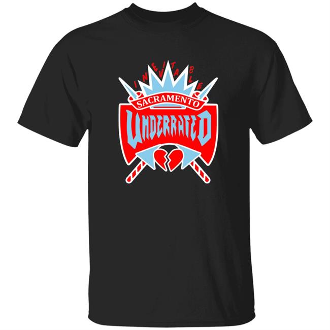 Underrated Hoodie Crewneck Sacramento Underrated T Shirt Matt George Sacramento Underrated Crewneck Inevitable916 Underrated T Shirt Hoodie sweatshirt