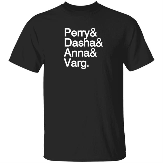 Perry And Dasha And Anna And Varg Shirt Seed Oil Disrespecter Perry & Dasha & Anna & Varg Shirt