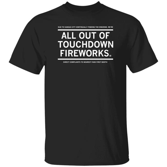 All Out Of Touchdown Fireworks Shirt Raygunsite All Out Of Touchdown Fireworks Shirt Raygunsite