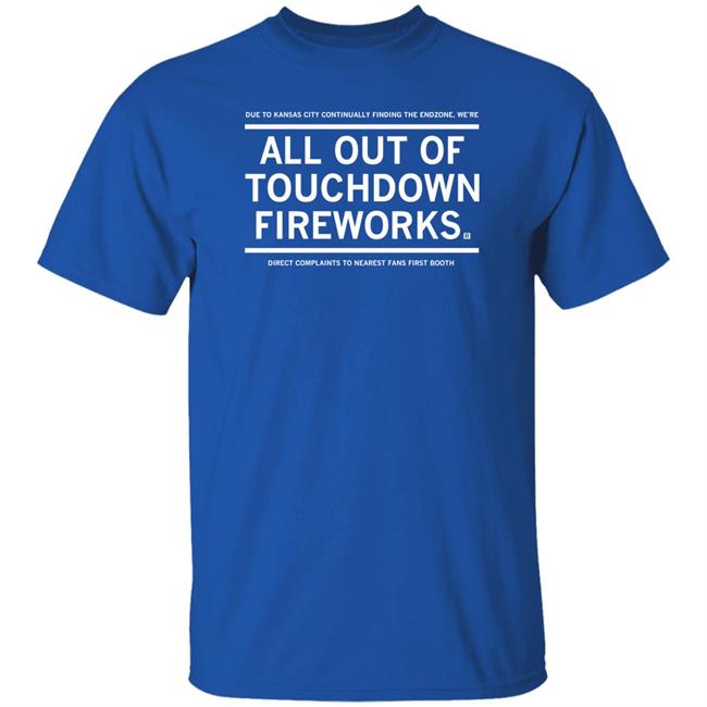 All Out Of Touchdown Fireworks Shirt Raygunsite All Out Of Touchdown Fireworks Shirt Raygunsite