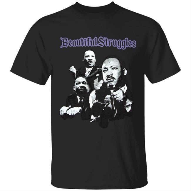 Beautiful Struggles T Shirt Us Soccer Beautiful Strugglest Shirt Hoodie Sweatshirt I Have A Dream T Shirt