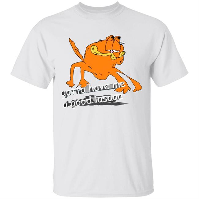 Gotta Have Me A Good Lasaga T Shirt David Szymanski Gotta Have Me Shirt Hoodie Sweatshirt Gotta Have Me A Good Lasaga T Shirt David Szymanski Gotta Have Me Shirt Hoodie Sweatshirt