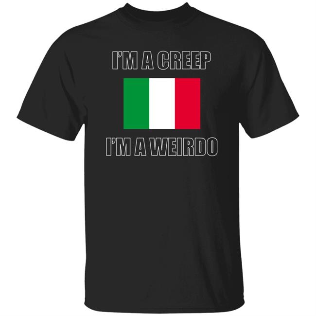 I'm A Creep I'm A Weirdo Shirt Honeydadd