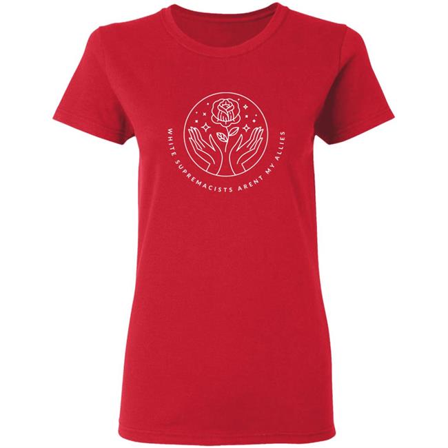 White Supremacists Aren't My Allies t Shirt Ashley Fairbanks An Existent T-Shirt White Supremacists Aren't My Allies t Shirt Ashley Fairbanks An Existent T-Shirt