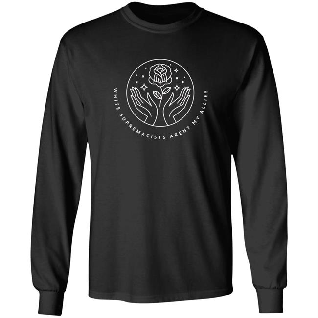 White Supremacists Aren't My Allies t Shirt Ashley Fairbanks An Existent T-Shirt White Supremacists Aren't My Allies t Shirt Ashley Fairbanks An Existent T-Shirt
