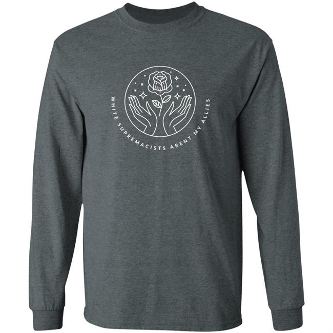 White Supremacists Aren't My Allies t Shirt Ashley Fairbanks An Existent T-Shirt White Supremacists Aren't My Allies t Shirt Ashley Fairbanks An Existent T-Shirt