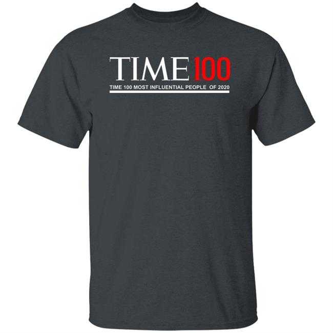 Time 100 T Shirt Time 100 Most Influential People Of 2020 T Shirt Hoodie Sweatshirt Time 100 T Shirt Time 100 Most Influential People Of 2020 T Shirt Hoodie Sweatshirt