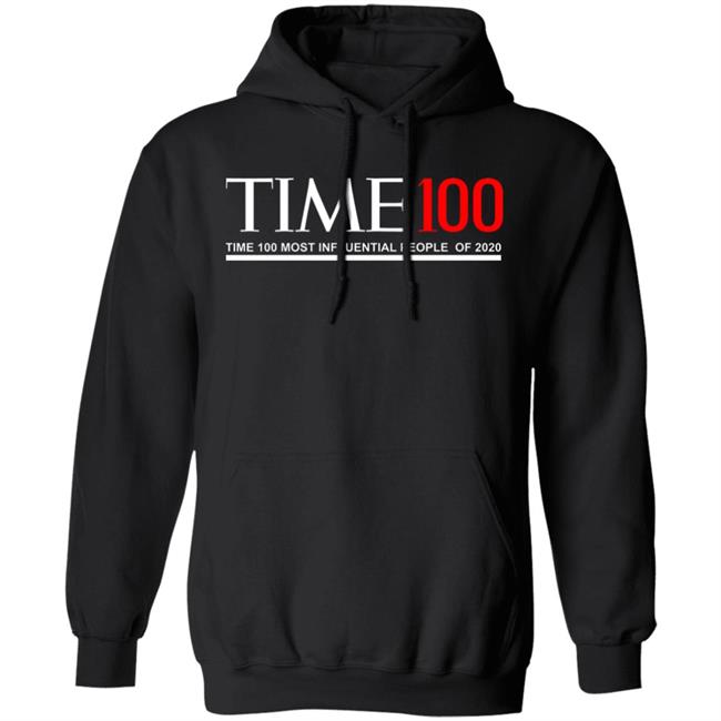 Time 100 T Shirt Time 100 Most Influential People Of 2020 T Shirt Hoodie Sweatshirt Time 100 T Shirt Time 100 Most Influential People Of 2020 T Shirt Hoodie Sweatshirt