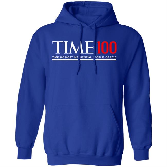 Time 100 T Shirt Time 100 Most Influential People Of 2020 T Shirt Hoodie Sweatshirt Time 100 T Shirt Time 100 Most Influential People Of 2020 T Shirt Hoodie Sweatshirt