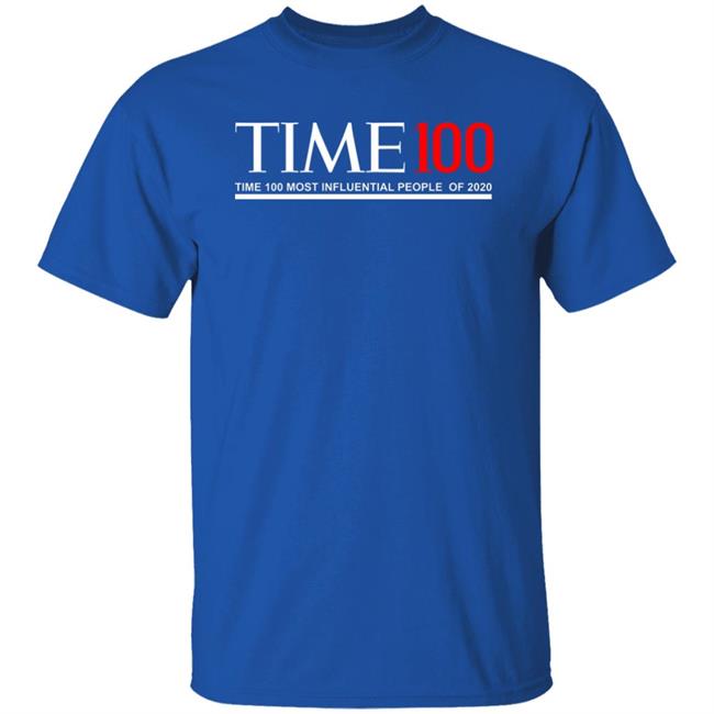 Time 100 T Shirt Time 100 Most Influential People Of 2020 T Shirt Hoodie Sweatshirt Time 100 T Shirt Time 100 Most Influential People Of 2020 T Shirt Hoodie Sweatshirt