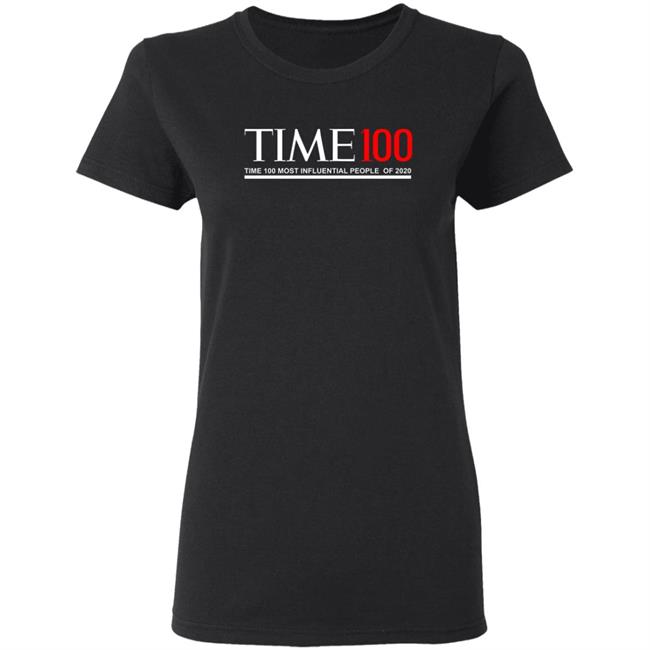 Time 100 T Shirt Time 100 Most Influential People Of 2020 T Shirt Hoodie Sweatshirt Time 100 T Shirt Time 100 Most Influential People Of 2020 T Shirt Hoodie Sweatshirt
