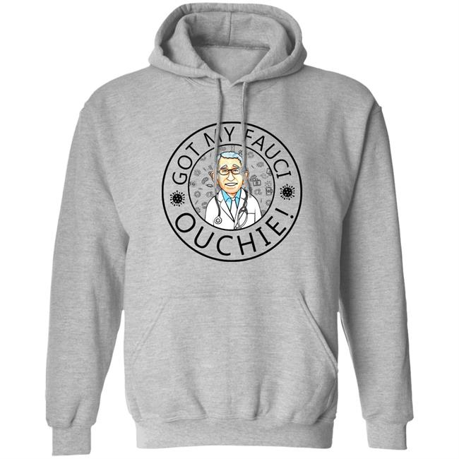Got My Fauci Ouchie Shirt Dr. Fauci Got My Fauci Ouchie Shirt Fauci Shirt Hoodie Sweatshirt Got My Fauci Ouchie Shirt Dr. Fauci Got My Fauci Ouchie Shirt Fauci Shirt Hoodie Sweatshirt