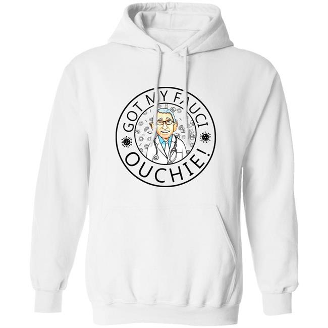 Got My Fauci Ouchie Shirt Dr. Fauci Got My Fauci Ouchie Shirt Fauci Shirt Hoodie Sweatshirt Got My Fauci Ouchie Shirt Dr. Fauci Got My Fauci Ouchie Shirt Fauci Shirt Hoodie Sweatshirt