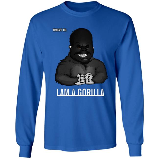 Iam A Gorilla T Shirt Tim Pool Iam A Gorilla T Shirt Hoodie Sweatshirt Iam A Gorilla T Shirt Tim Pool Iam A Gorilla T Shirt Hoodie Sweatshirt