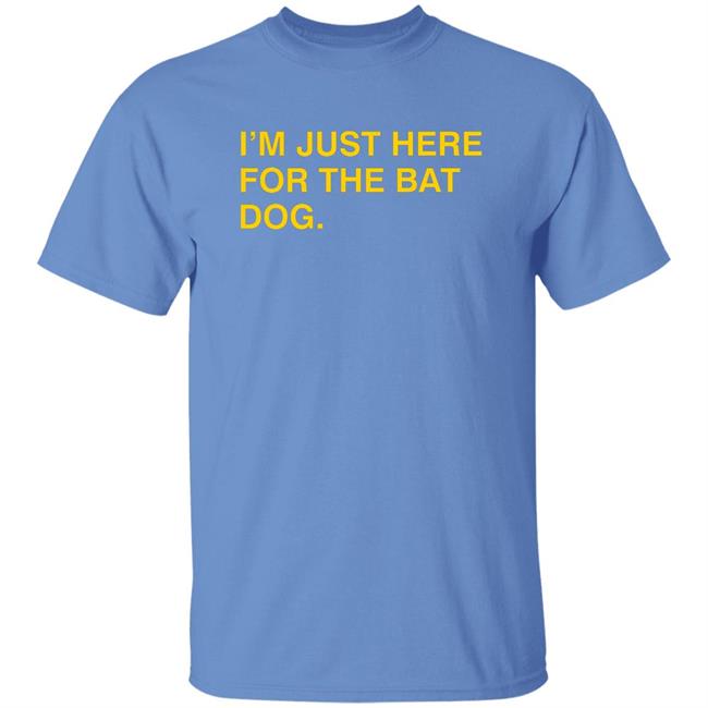 Obvious Shirts I'm Just Here For The Bat Dog Shirt Myrtle Beach Pelicans Obvious Shirts Obvious Shirts Hoodie Sweatshirt Obvious Shirts I'm Just Here For The Bat Dog Shirt Myrtle Beach Pelicans Obvious Shirts Obvious Shirts Hoodie Sweatshirt