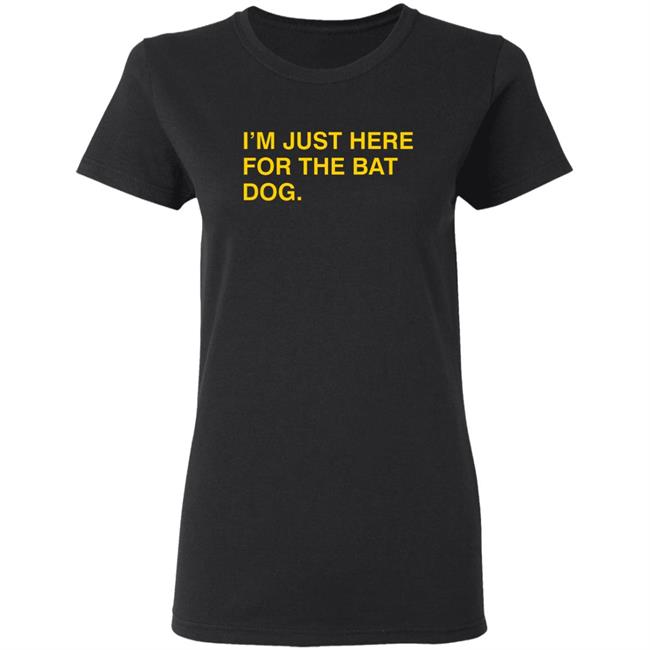 Obvious Shirts I'm Just Here For The Bat Dog Shirt Myrtle Beach Pelicans Obvious Shirts Obvious Shirts Hoodie Sweatshirt Obvious Shirts I'm Just Here For The Bat Dog Shirt Myrtle Beach Pelicans Obvious Shirts Obvious Shirts Hoodie Sweatshirt