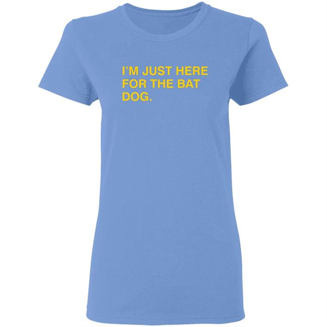 Obvious Shirts I'm Just Here For The Bat Dog Shirt Myrtle Beach Pelicans Obvious Shirts Obvious Shirts Hoodie Sweatshirt Obvious Shirts I'm Just Here For The Bat Dog Shirt Myrtle Beach Pelicans Obvious Shirts Obvious Shirts Hoodie Sweatshirt