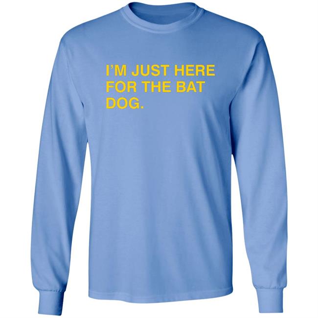 Obvious Shirts I'm Just Here For The Bat Dog Shirt Myrtle Beach Pelicans Obvious Shirts Obvious Shirts Hoodie Sweatshirt Obvious Shirts I'm Just Here For The Bat Dog Shirt Myrtle Beach Pelicans Obvious Shirts Obvious Shirts Hoodie Sweatshirt