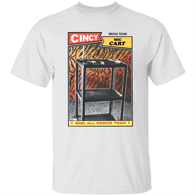 Cincy Miccart 2021 All Rookie Team Shirt Cincy Shirts Merch Mic Cart Trading Card Shirt