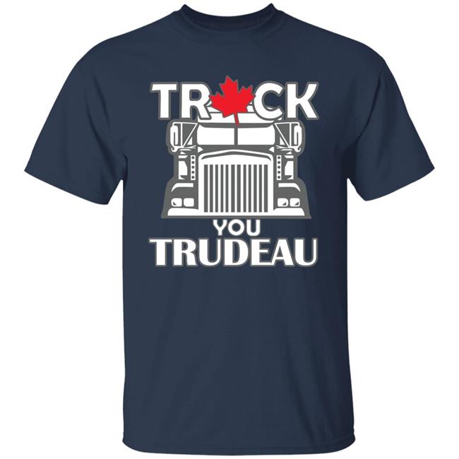 Ana Braga Truck You Trudeau Shirt Oh Bette Ana Braga Truck You Trudeau Shirt Oh Bette