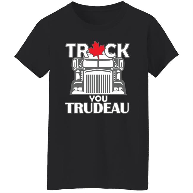 Ana Braga Truck You Trudeau Shirt Oh Bette Ana Braga Truck You Trudeau Shirt Oh Bette