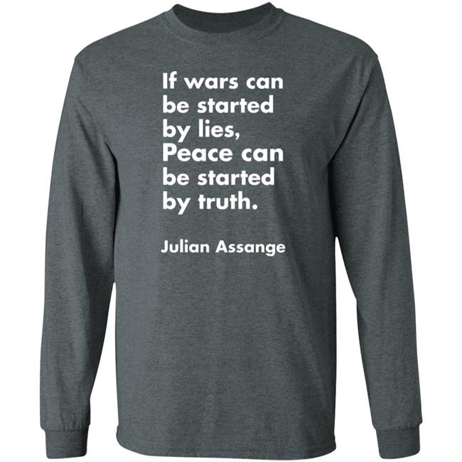 If Wars Can Be Started By Lies Peace Can Be Started By Truth Shirt Peace By Truth Shirt If Wars Can Be Started By Lies Peace Can Be Started By Truth Shirt Peace By Truth Shirt