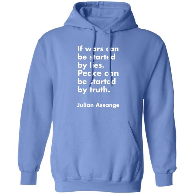 If Wars Can Be Started By Lies Peace Can Be Started By Truth Shirt Peace By Truth Shirt If Wars Can Be Started By Lies Peace Can Be Started By Truth Shirt Peace By Truth Shirt