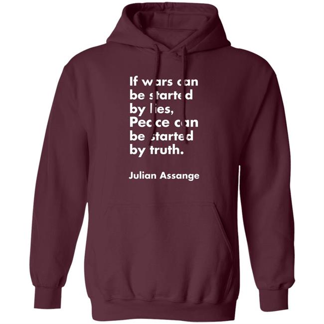 If Wars Can Be Started By Lies Peace Can Be Started By Truth Shirt Peace By Truth Shirt If Wars Can Be Started By Lies Peace Can Be Started By Truth Shirt Peace By Truth Shirt