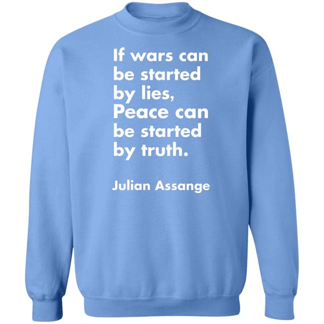 If Wars Can Be Started By Lies Peace Can Be Started By Truth Shirt Peace By Truth Shirt If Wars Can Be Started By Lies Peace Can Be Started By Truth Shirt Peace By Truth Shirt