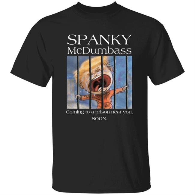 Spanky Mcdumbass Shirt Stephanie Miller Spanky Mcdumbass Shirt Spanky Merch Spanky Prison Shirt Hoodie Sweatshirt