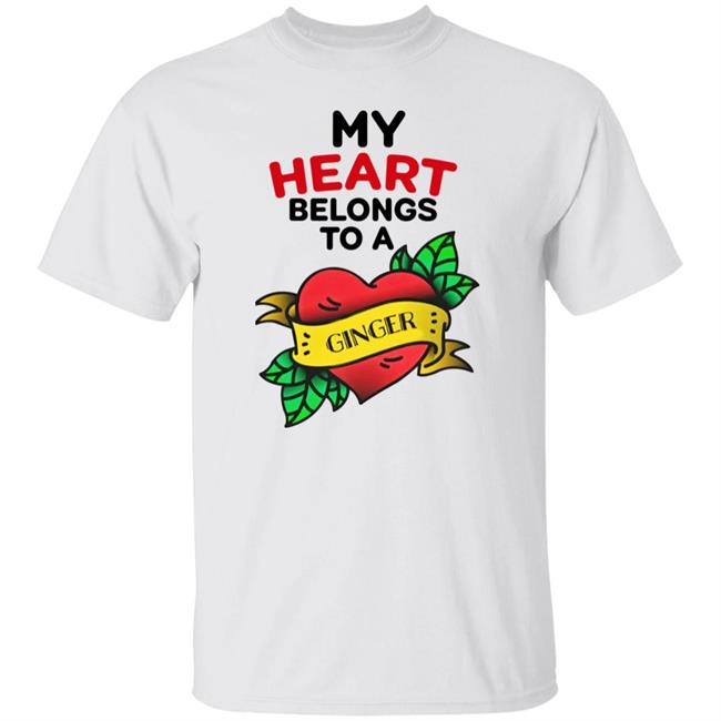 My Heart Belongs To A Ginger Shirt