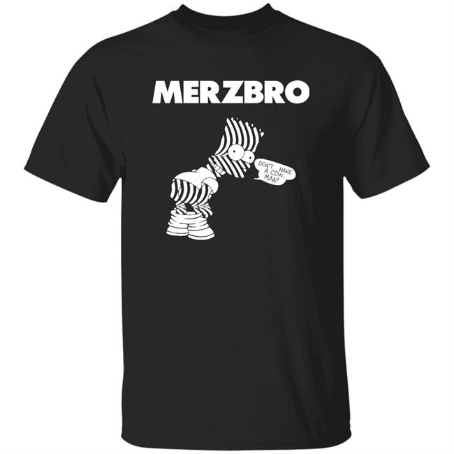 Merzbro Don't Have A Cow Man Shirt Hoodie Sweatshirt The Simpsons