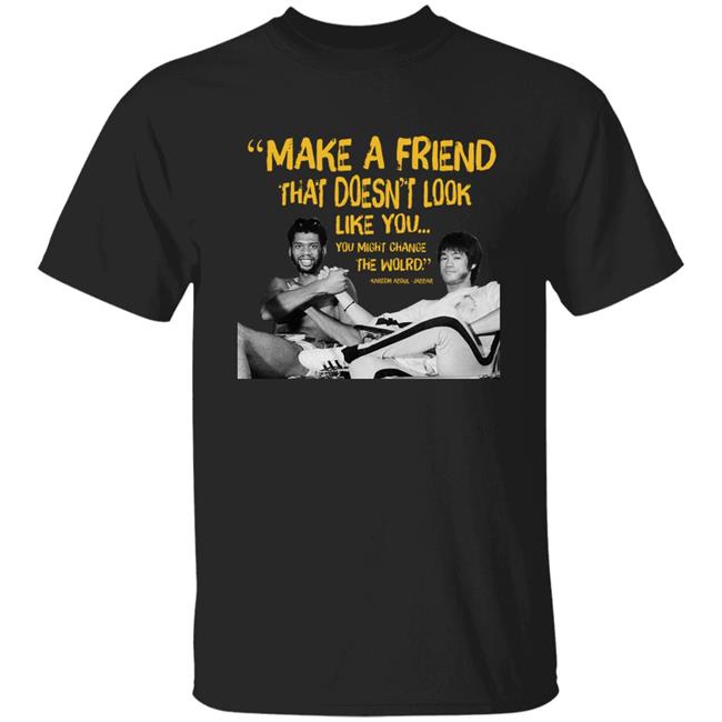 Kareem Abdul Jabbar T Shirt Make A Friend That Doesn't Look Like You Shirt Hoodie Sweatshirt