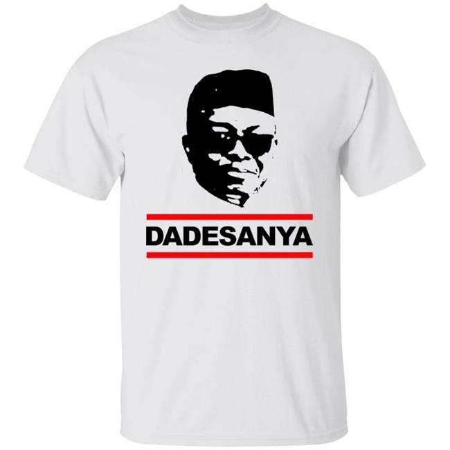 Israel Adesanya Dadesanya shirt Adesanya By Wearing His Dadesanya Shirt Adesanya Dadesanya shirt Hoodie Sweatshirt