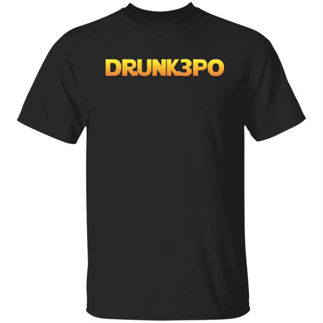 Drunk 3Po Shirt Drunk 3Po Welcome To The Rebellion Shirt Hoodie Sweatshirt