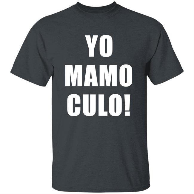 Yo Mamo Culo Shirt Hoodie Sweatshirt Bunny’s Network Yo Mamo Culo Shirt Hoodie Sweatshirt Bunny’s Network