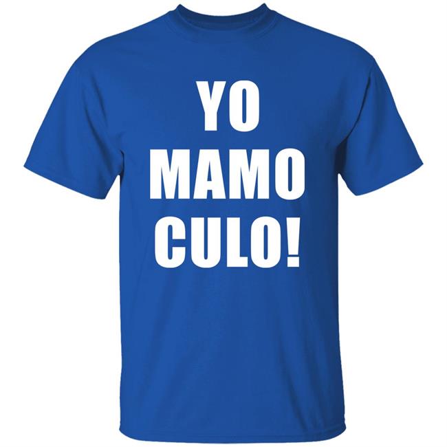 Yo Mamo Culo Shirt Hoodie Sweatshirt Bunny’s Network Yo Mamo Culo Shirt Hoodie Sweatshirt Bunny’s Network